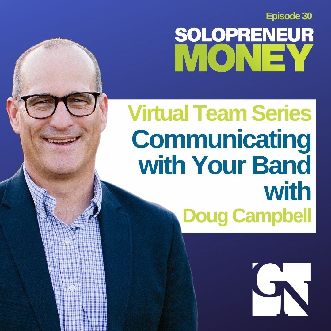 Virtual Team Series - Communicating with Your Rockstars (Doug Campbell, Guest)
